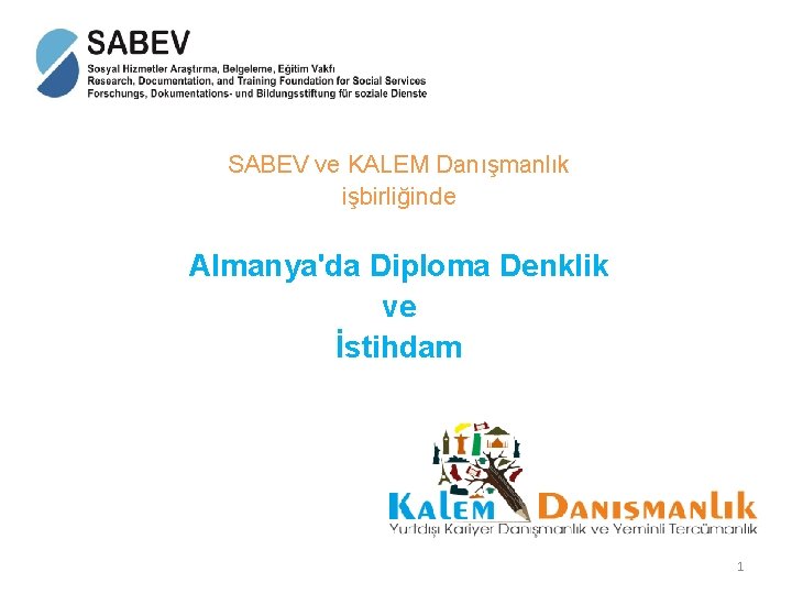 SABEV ve KALEM Danışmanlık işbirliğinde Almanya'da Diploma Denklik ve İstihdam 1 