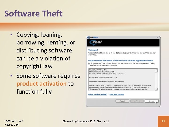 Software Theft • Copying, loaning, borrowing, renting, or distributing software can be a violation