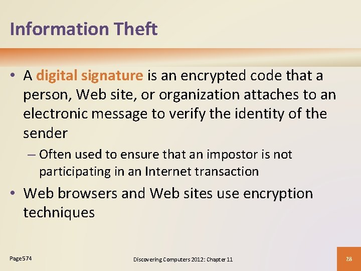 Information Theft • A digital signature is an encrypted code that a person, Web