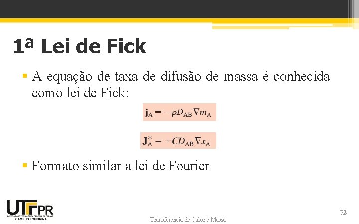 1ª Lei de Fick § A equação de taxa de difusão de massa é