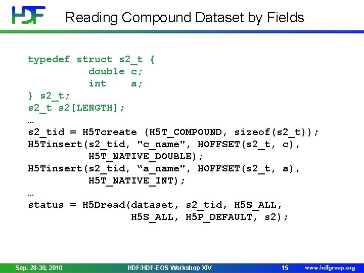 Reading Compound Dataset by Fields typedef struct s 2_t { double c; int a;