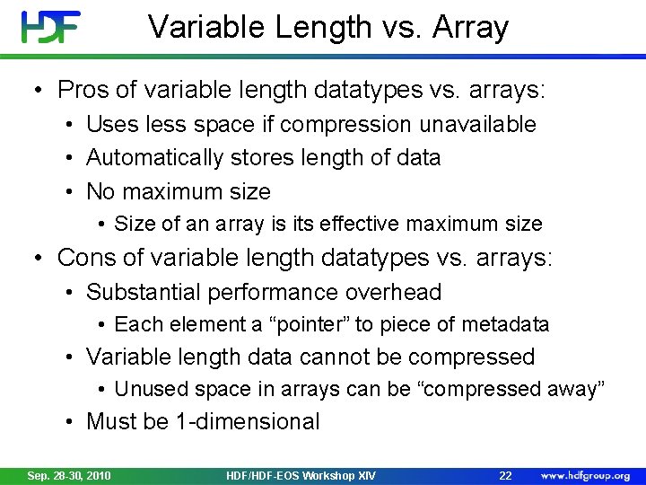 Variable Length vs. Array • Pros of variable length datatypes vs. arrays: • Uses