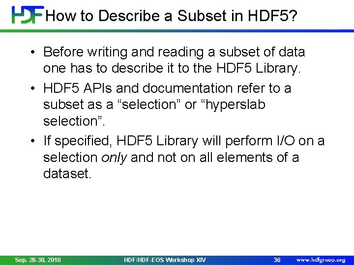 How to Describe a Subset in HDF 5? • Before writing and reading a