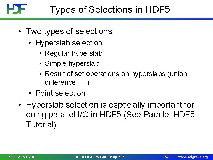 Types of Selections in HDF 5 • Two types of selections • Hyperslab selection