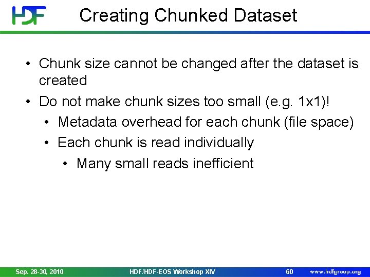 Creating Chunked Dataset • Chunk size cannot be changed after the dataset is created