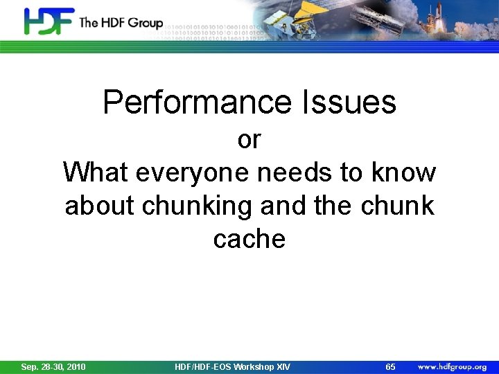 Performance Issues or What everyone needs to know about chunking and the chunk cache