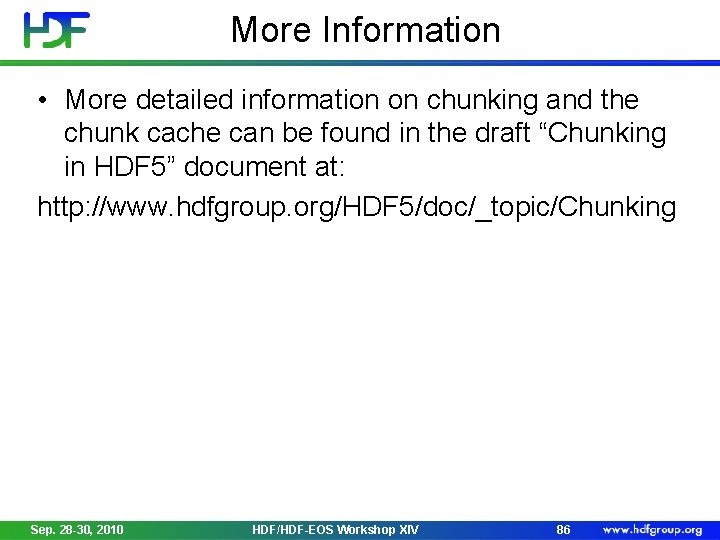 More Information • More detailed information on chunking and the chunk cache can be