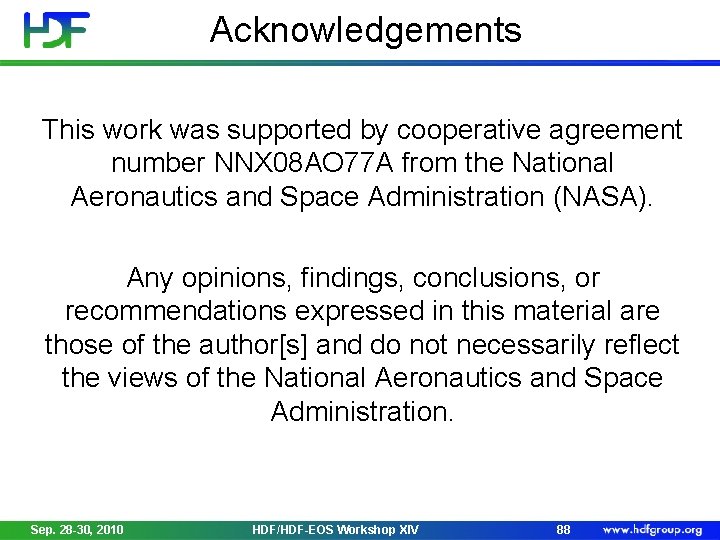 Acknowledgements This work was supported by cooperative agreement number NNX 08 AO 77 A