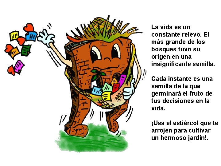 La vida es un constante relevo. El más grande de los bosques tuvo su