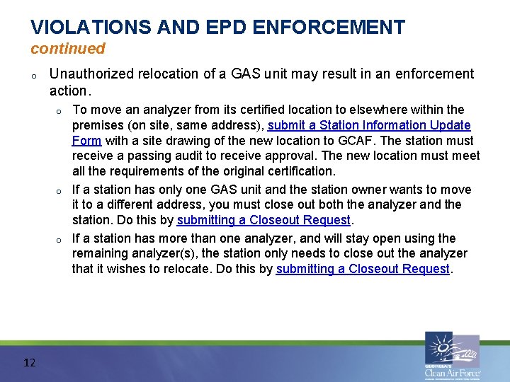 VIOLATIONS AND EPD ENFORCEMENT continued o Unauthorized relocation of a GAS unit may result