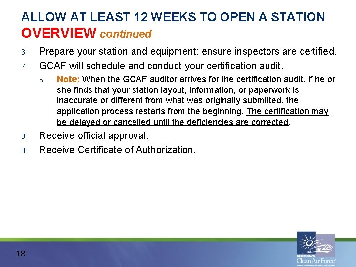 ALLOW AT LEAST 12 WEEKS TO OPEN A STATION OVERVIEW continued 6. 7. Prepare