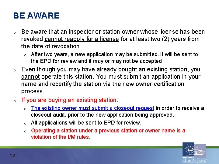 BE AWARE o Be aware that an inspector or station owner whose license has