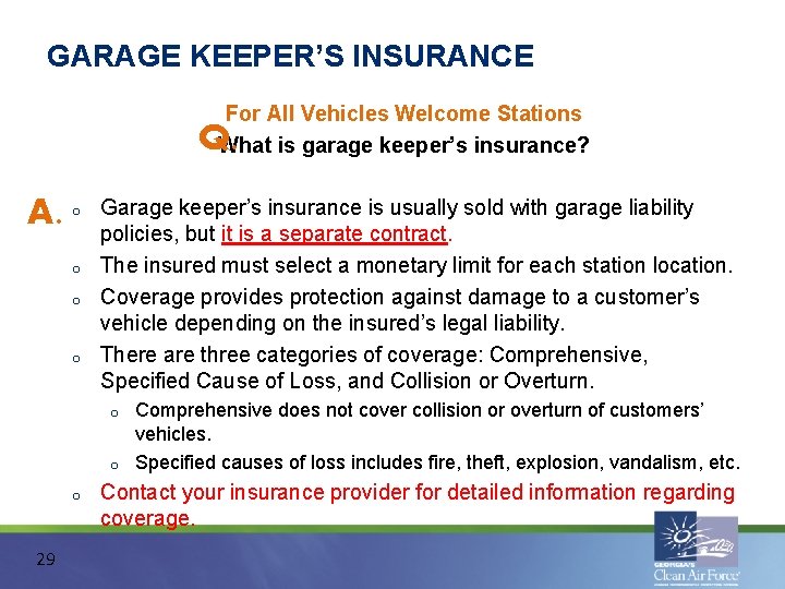 GARAGE KEEPER’S INSURANCE For All Vehicles Welcome Stations What is garage keeper’s insurance? Q. GARAGE KEEPER’S INSURANCE For All Vehicles Welcome Stations What is garage keeper’s insurance? Q.