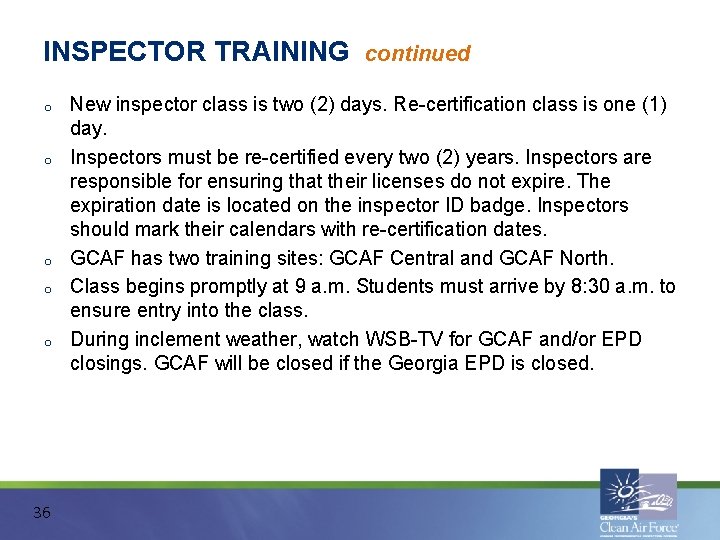 INSPECTOR TRAINING o o o 36 continued New inspector class is two (2) days.