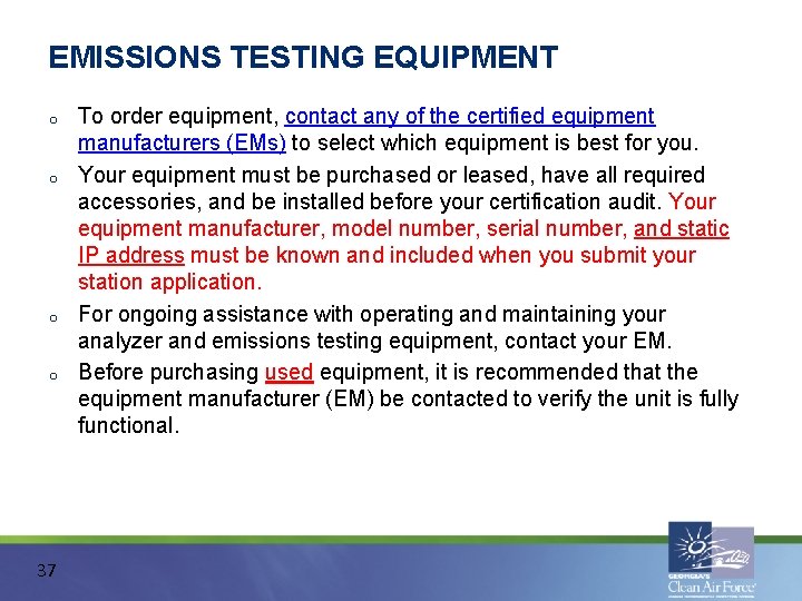 EMISSIONS TESTING EQUIPMENT o o 37 To order equipment, contact any of the certified