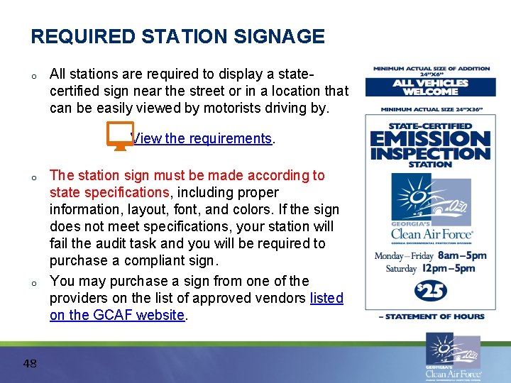 REQUIRED STATION SIGNAGE o All stations are required to display a statecertified sign near