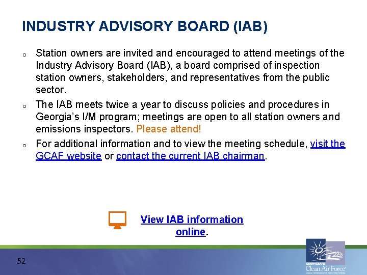 INDUSTRY ADVISORY BOARD (IAB) o o o Station owners are invited and encouraged to