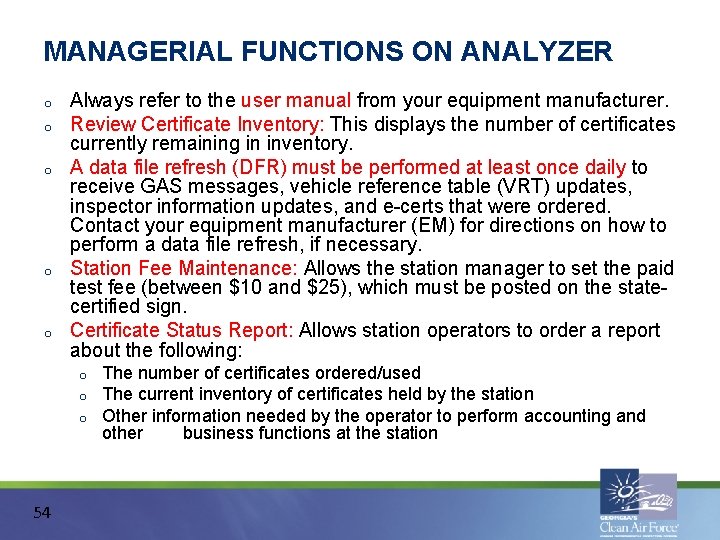 MANAGERIAL FUNCTIONS ON ANALYZER o o o Always refer to the user manual from