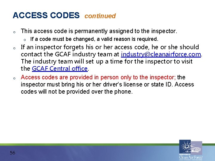 ACCESS CODES o This access code is permanently assigned to the inspector. o o