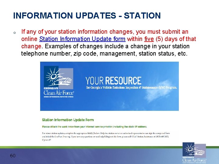 INFORMATION UPDATES - STATION o 60 If any of your station information changes, you