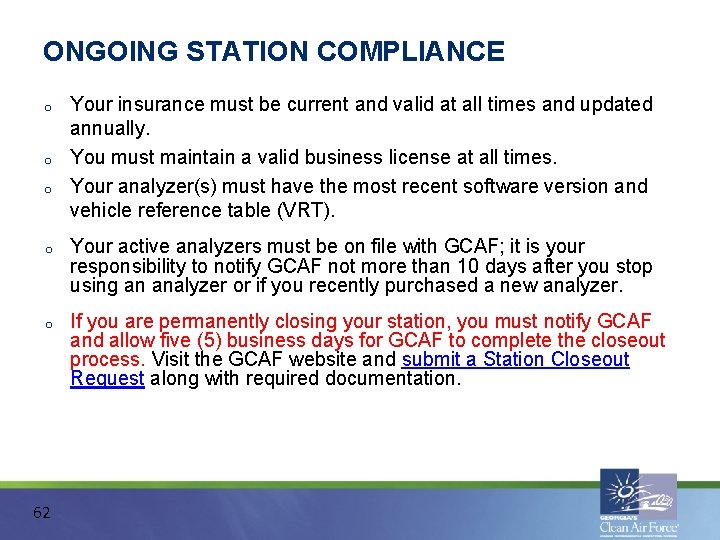 ONGOING STATION COMPLIANCE o o o Your insurance must be current and valid at