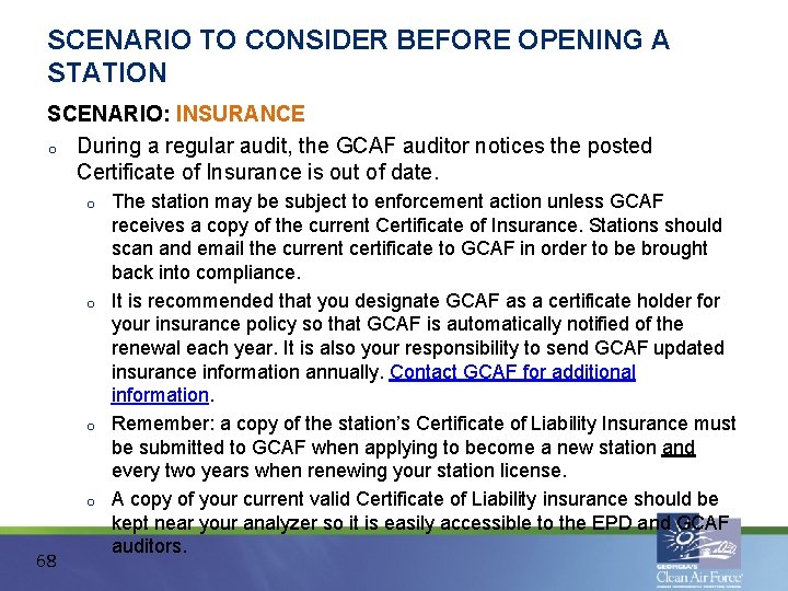 SCENARIO TO CONSIDER BEFORE OPENING A STATION SCENARIO: INSURANCE o During a regular audit,