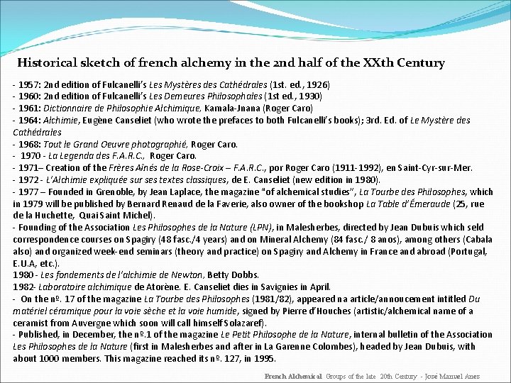 Historical sketch of french alchemy in the 2 nd half of the XXth Century