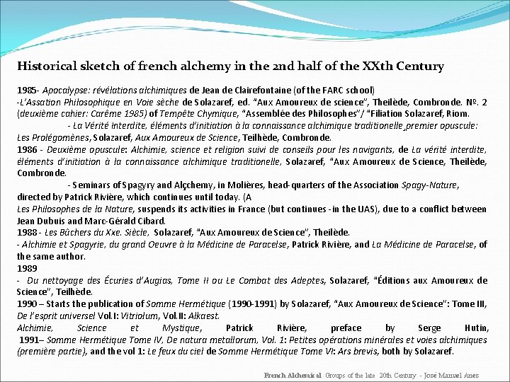 Historical sketch of french alchemy in the 2 nd half of the XXth Century