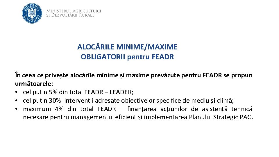 ALOCĂRILE MINIME/MAXIME OBLIGATORII pentru FEADR În ceea ce privește alocările minime și maxime prevăzute