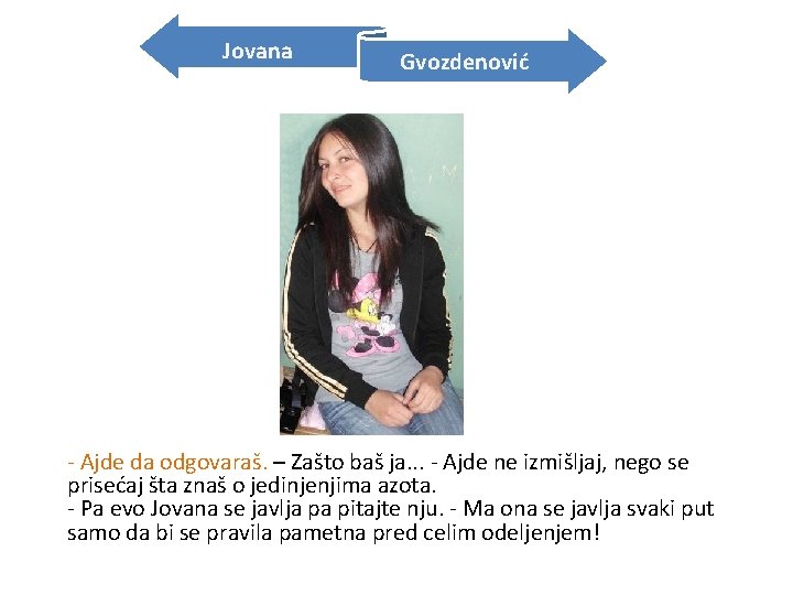 Jovana Gvozdenović - Ajde da odgovaraš. – Zašto baš ja. . . - Ajde