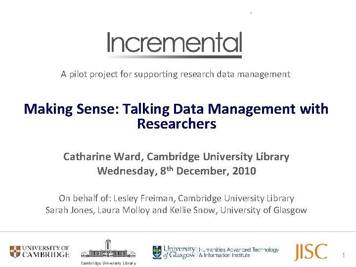 A pilot project for supporting research data management Making Sense: Talking Data Management with