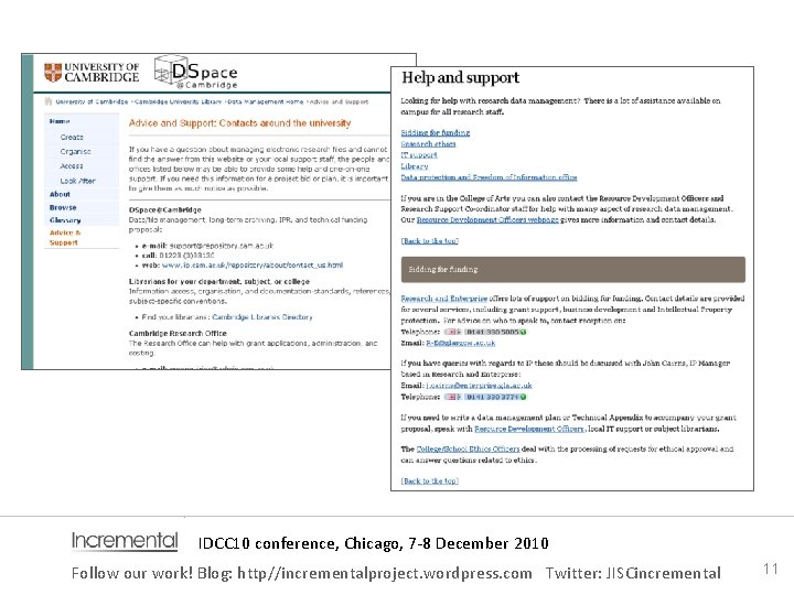 IDCC 10 conference, Chicago, 7‐ 8 December 2010 Follow our work! Blog: http//incrementalproject. wordpress.