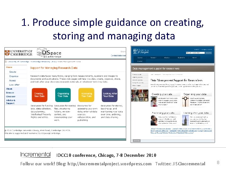1. Produce simple guidance on creating, storing and managing data IDCC 10 conference, Chicago,