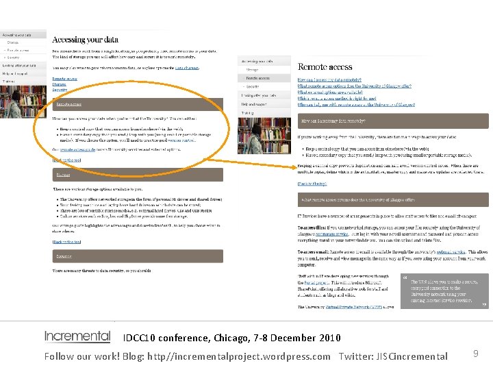 IDCC 10 conference, Chicago, 7‐ 8 December 2010 Follow our work! Blog: http//incrementalproject. wordpress.