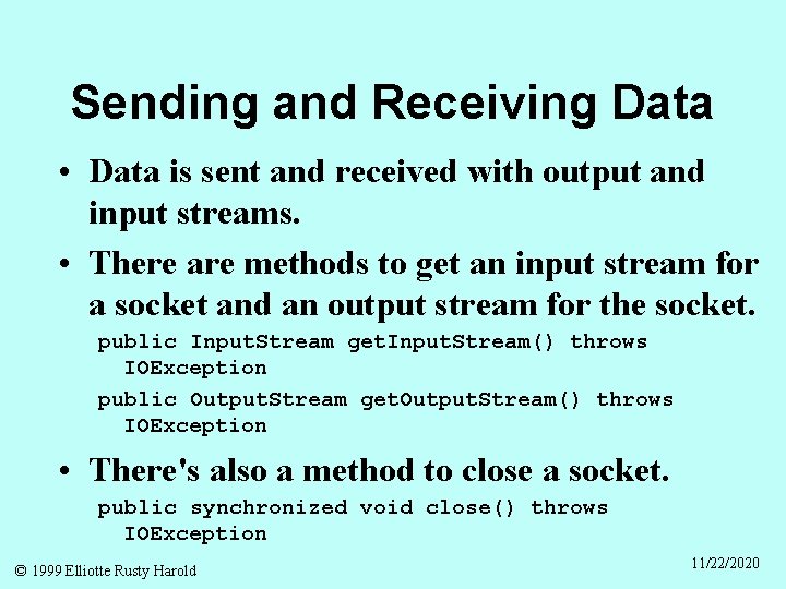 Sending and Receiving Data • Data is sent and received with output and input