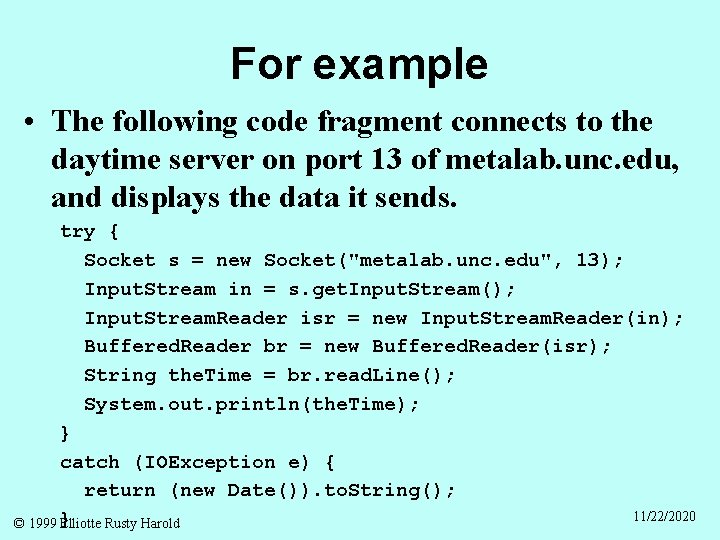 For example • The following code fragment connects to the daytime server on port