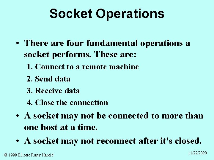 Socket Operations • There are four fundamental operations a socket performs. These are: 1.