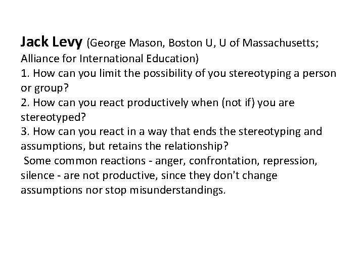 Jack Levy (George Mason, Boston U, U of Massachusetts; Alliance for International Education) 1.