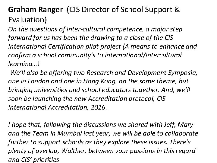 Graham Ranger (CIS Director of School Support & Evaluation) On the questions of inter-cultural