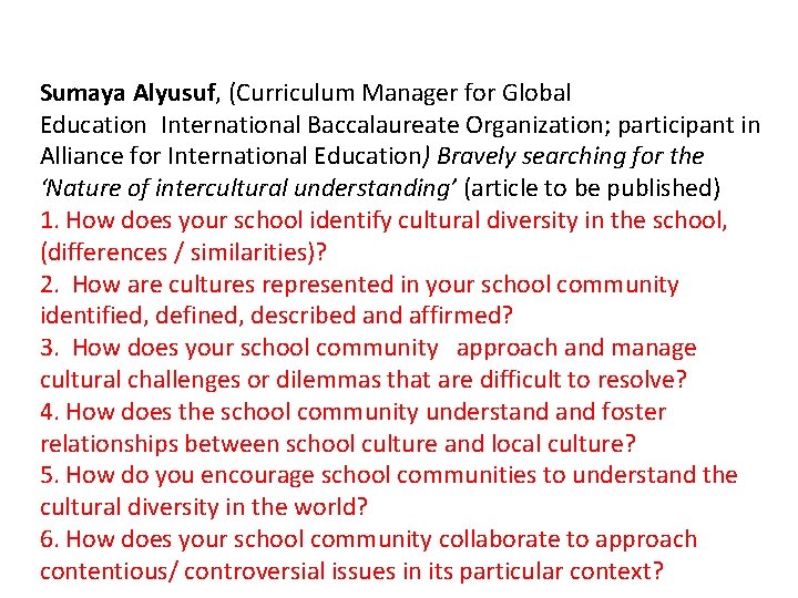Sumaya Alyusuf, (Curriculum Manager for Global Education International Baccalaureate Organization; participant in Alliance for International