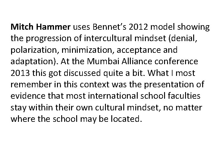 Mitch Hammer uses Bennet’s 2012 model showing the progression of intercultural mindset (denial, polarization,