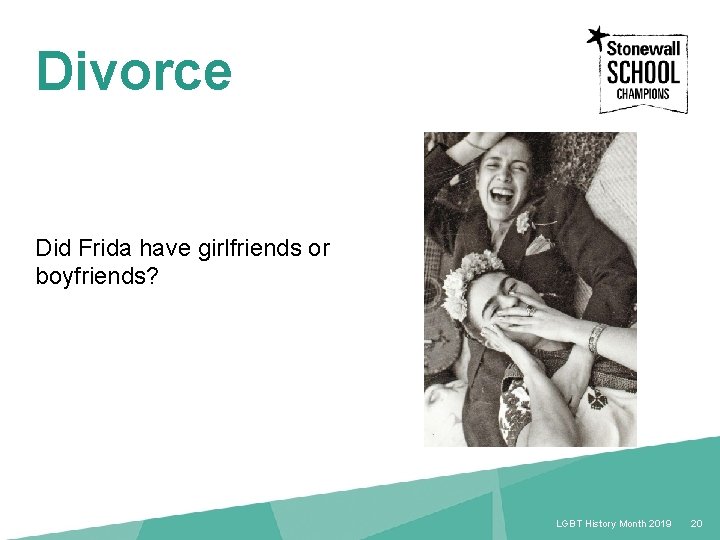 Divorce Did Frida have girlfriends or boyfriends? 20 LGBT History Month 2018 20 LGBT