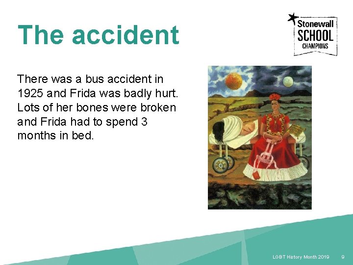 The accident There was a bus accident in 1925 and Frida was badly hurt.