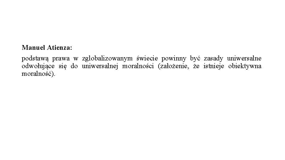 Manuel Atienza: podstawą prawa w zglobalizowanym świecie powinny być zasady uniwersalne odwołujące się do