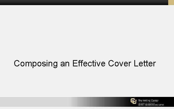 Composing an Effective Cover Letter 