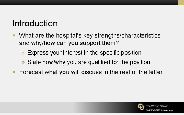 Introduction § What are the hospital’s key strengths/characteristics and why/how can you support them?