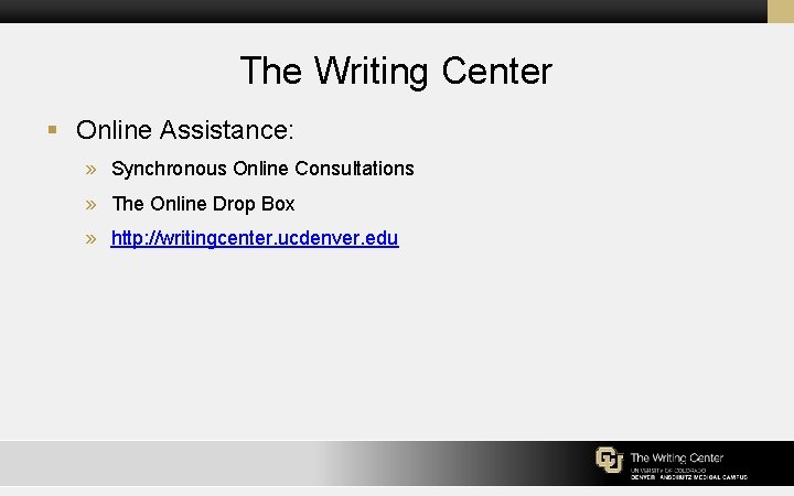 The Writing Center § Online Assistance: » Synchronous Online Consultations » The Online Drop