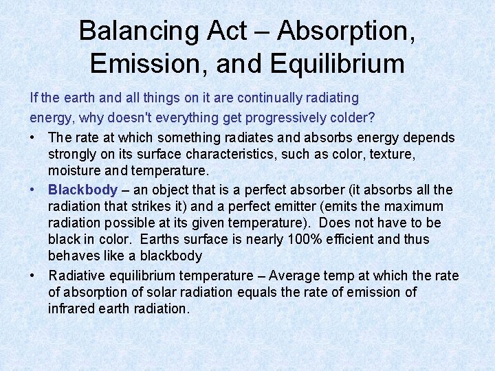 Balancing Act – Absorption, Emission, and Equilibrium If the earth and all things on