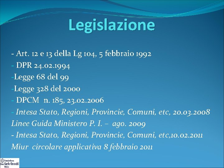 Legislazione - Art. 12 e 13 della Lg 104, 5 febbraio 1992 - DPR