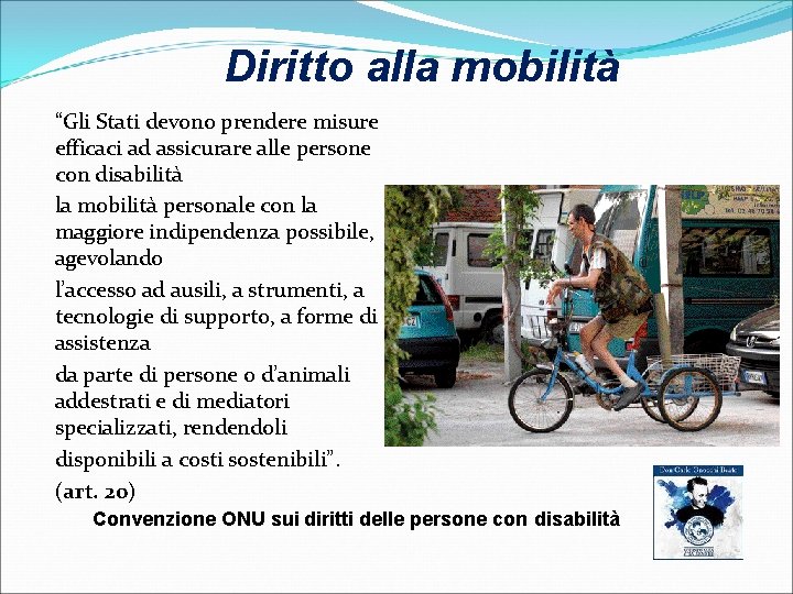 Diritto alla mobilità “Gli Stati devono prendere misure efficaci ad assicurare alle persone con
